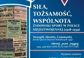 Warszawa. Wystawa „Siła, tożsamość, wspólnota. Żydowski sport w Polsce międzywojennej (1918-1939)”